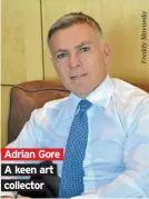  ??  ?? Adrian Gore A keen art collector