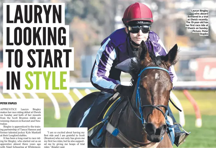  ?? ?? Lauryn Bingley wins aboard Bothered in a trial at Elwick recently. The 19-year-old has her first race ride at Elwick on Sunday. Picture: Peter Staples