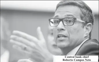  ?? ?? Central bank chief Roberto Campos Neto