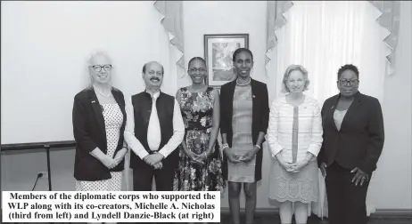  ?? ?? Members of the diplomatic corps who supported the WLP along with its co-creators, Michelle A. Nicholas (third from left) and Lyndell Danzie-Black (at right)