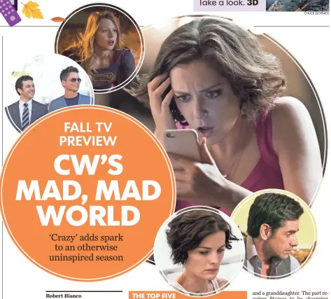  ?? PHOTOS BY EDDY CHEN,
CW; RAY MICKSAW, FOX;
DARREN MICHAELS,
CBS; JENNIFER CLASEN,
FOX; VIRGINIA
SHERWOOD, NBC ?? Clockwise from center: Rachel Bloom seeks sanity in Crazy Ex-Girlfriend; Fred Savage and Rob Lowe lawyer up in
The Grinder; Melissa Benoist has the power in Supergirl; John Stamos ages fast in Grandfathe­red; Jaimie Alexander sees all in Blindspot.