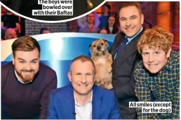  ??  ?? The boys were bowled over with their Baftas All smiles (except for the dog)