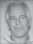  ??  ?? Jeffrey Epstein