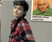  ??  ?? ROBLEDO PUCH. Lorenzo Ferro