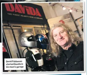  ??  ?? David Fiddaman started Davida in his mum’s garage