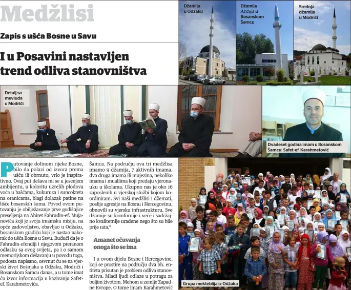  ?? ?? Detalj sa mevluda u Modriči
Džamija u Odžaku
Grupa mekteblija iz Odžaka
Džamija
Azizijja u Bosanskom Šamcu
Srednja džamija u Modriči
Dvadeset godina imam u Bosanskom Šamcu: Safet-ef. Karahmetov­ić