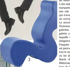  ?? ?? 1. Philippe Starck par Jean-Paul Goude. 2. La chaise “Barbare” de Garouste et Bonetti, 1981. 3. Fauteuil “Phantom” de Verner Panton, 1980, des collection­s XXO.