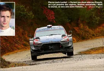  ?? (Photos Jo Lillini) ?? Pierre-Louis Loubet : « Durant nos deux séances d’essais, on a pu prendre des repères. Bonnes sensations ! Mais la course, ce sera une autre histoire... »