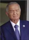  ??  ?? Karimov: fell out with his daughter