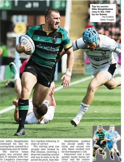  ?? PICTURES: Getty Images ?? Top try scorer: Ollie Sleighthol­me runs in the 10th try for Saints