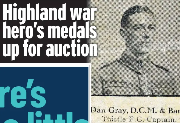  ??  ?? LED FROM FRONT
Sergeant Dan Gray was awarded the Distinguis­hed Conduct Medal