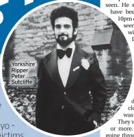  ?? ?? Yorkshire Ripper Peter Sutcliffe