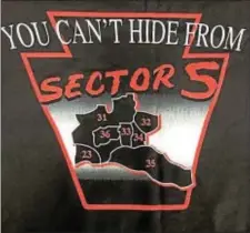  ??  ?? “You Can’t Hide From Sector Five” is the motto of the Ridley Park, Ridley Township, Eddystone, Glenolden, Prospect Park, Norwood and Tinicum police department­s.