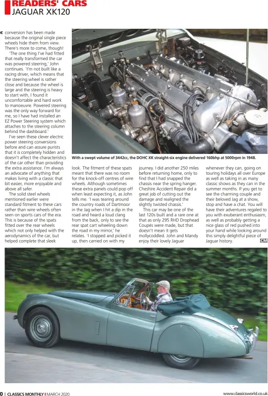  ??  ?? With a swept volume of 3442cc, the DOHC XK straight-six engine delivered 160bhp at 5000rpm in 1948.