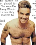  ??  ?? TAKE TAT Robbie Williams