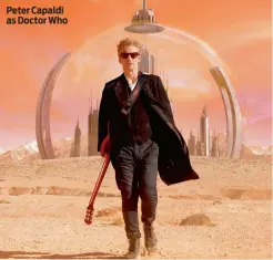  ??  ?? Peter Capaldi as Doctor Who