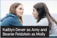  ??  ?? Kaitlyn Dever as Amy and Beanie Feldstein as Molly