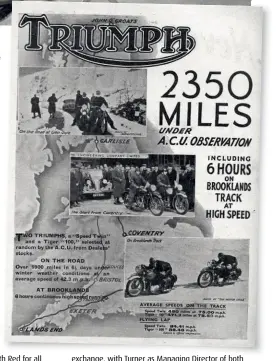  ??  ?? ABOVE Lord Montgomery examining a 1949 Triumph Speed Twin. His Lordship had just officially opened the Earls Court Show and looking on are Triumph Chairman Jack Sangster and Managing Director Edward Turner. (Photo from Russell McIvor)