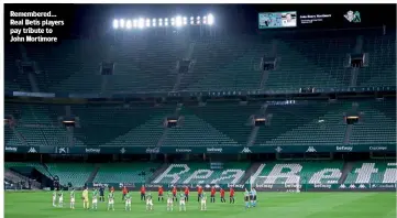  ??  ?? Remembered… Real Betis players pay tribute to John Mortimore