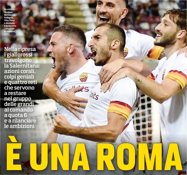  ?? GETTY ?? Da sinistra Veretout, Mkhitaryan, Pellegrini, Viña, Perez e Abraham: è festa sotto i romanisti in trasferta