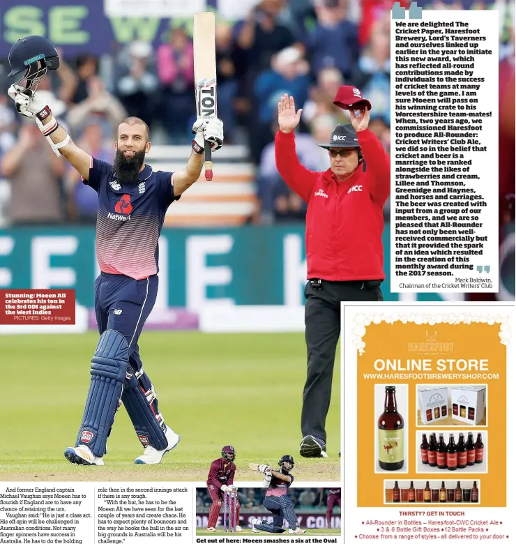  ?? PICTURES: Getty Images ?? Stunning: Moeen Ali celebrates his ton in the 3rd ODI against the West Indies Get out of here: Moeen smashes a six at the Oval