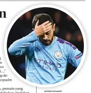  ?? ANTHONY DEVLIN/AFP ?? PUSING:
Pemain Manchester City Bernardo Silva menghadapi masalah hukum gara-gara media sosial.