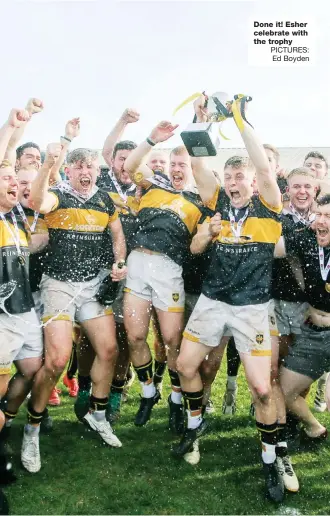  ?? PICTURES: Ed Boyden ?? Done it! Esher celebrate with the trophy