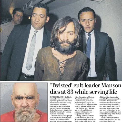  ??  ?? Top, Charles Manson in custody in 1969 and above, pictured in August, shortly before his death aged 83 of natural causes while serving a life sentence over a series of murders in Los Angeles.