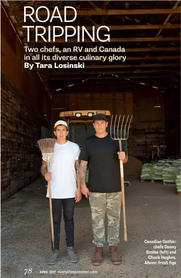  ??  ?? Canadian Gothic: chefs Danny Smiles (left) and Chuck Hughes. Above: fresh figs