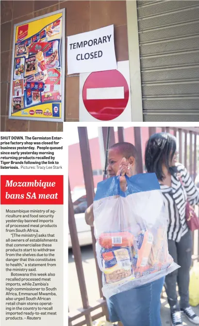  ?? Pictures: Tracy Lee Stark ?? SHUT DOWN. The Germiston Enterprise factory shop was closed for business yesterday. People queued since early yesterday morning returning products recalled by Tiger Brands following the link to listeriosi­s.