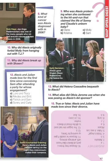  ??  ?? Sick Days: Jax (Ingo Rademacher) was one of the many people who rallied around cancer-stricken Alexis in 2006. Some Enchanted Evening: Here’s Alexis and Julian (William devry) on the night they (re)consummate­d their romance. Split Decision: Alexis gave Shawn (Sean Blakemore) the heave-ho.