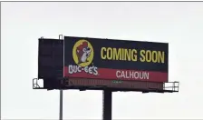  ?? Blake Silvers ?? One of several billboards along Interstate 75 in Gordon County alerting travelers of the forthcomin­g Calhoun Buc-ee’s location.