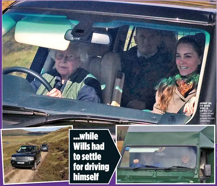  ??  ?? PRINCELY PICNIC: The Queen and Kate driving to meet William JUMP IN, I’ll GIVE YOU A LIFT!: The Queen drives Kate to the grouse moors yesterday SHOOTING PARTY: William in a converted Land Rover on his way to the grouse butts