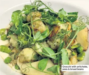  ??  ?? Gnocchi with artichoke, peas & broad beans