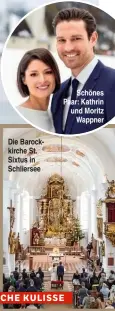  ??  ?? Die Barockkirc­he St. Sixtus in Schliersee Schönes Paar: Kathrin und Moritz Wappner MALERISCHE KULISSE