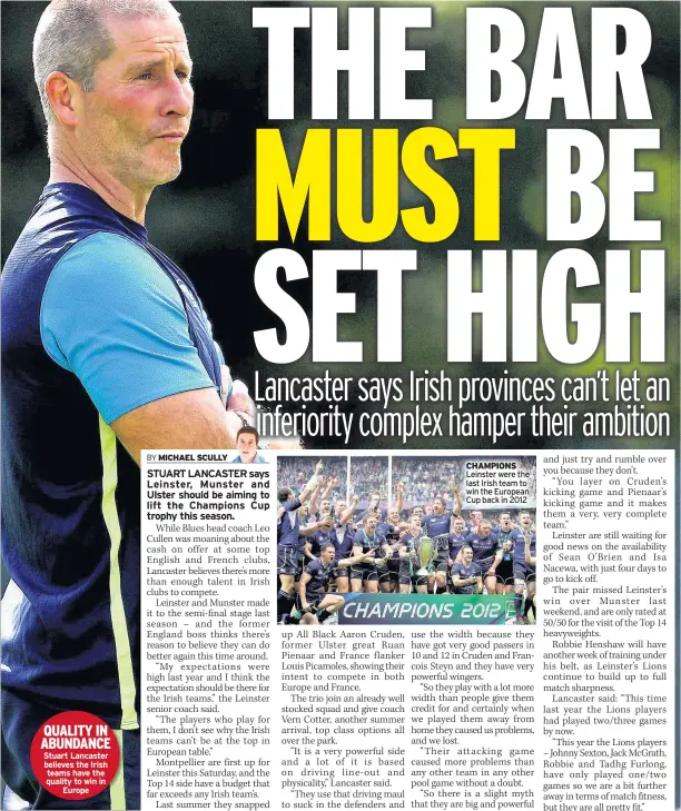  ??  ?? QUALITY IN ABUNDANCE Stuart Lancaster believes the Irish teams have the quality to win in Europe