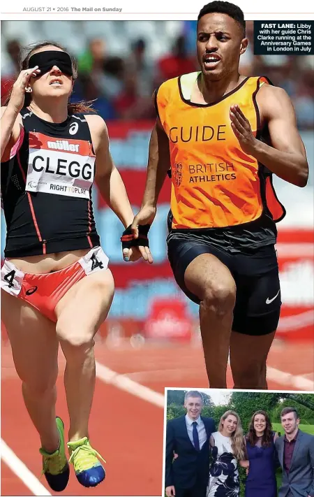  ??  ?? FAST LANE: Libby with her guide Chris Clarke running at the Anniversar­y Games in London in July