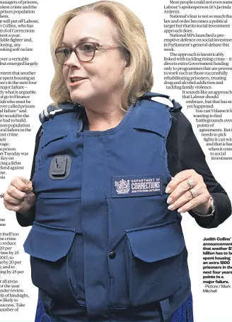  ?? Picture / Mark Mitchell ?? Judith Collins’ announceme­nt that another $ 1 billion has to be spent housing an extra 1800 prisoners in the next four years points to a major failure.