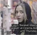  ??  ?? Catch ‘Barakah Meets Barakah’ at Cinema Akil until Thursday.