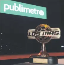  ?? / PUBLIMETRO ?? El trofeo que recibe el ganador de cada categoría destaca por su diseño y factura.