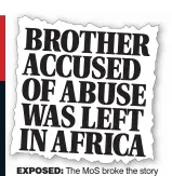  ??  ?? The MoS broke the story of Brother Aidan’s Malawi operation