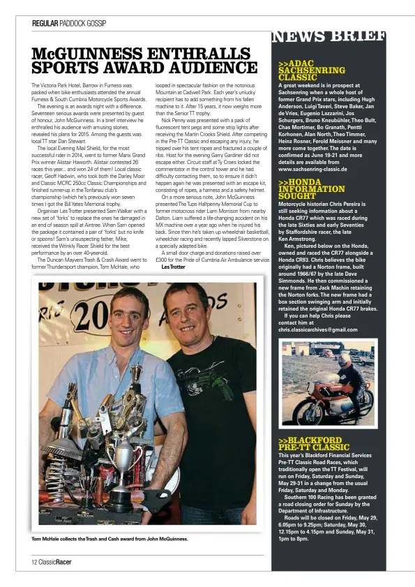 ??  ?? Tom Mchale collects thetrash and Cash award from John Mcguinness.