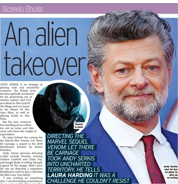  ?? ?? Andy Serkis says he has no plans to give up on acting