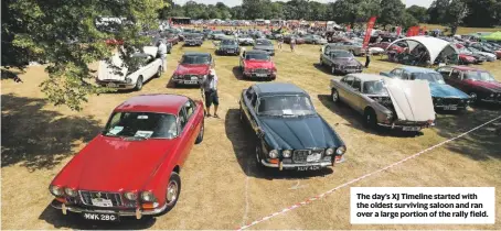  ??  ?? The day’s XJ Timeline started with the oldest surviving saloon and ran over a large portion of the rally field.