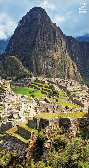  ??  ?? LOST CITY: Machu Picchu