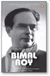  ??  ?? The Man Who Spoke In Pictures: Bimal Roy