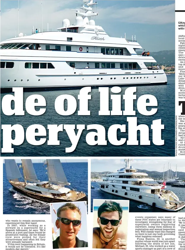  ??  ?? Tragedies at sea: Will Black (left) worked on the Burrasca (inset left) and Jacob Nicol died after falling from the Kibo (inset right) Glitzy: The Faith superyacht, on which Michael Hanlon (far left with his mother Fiona) died