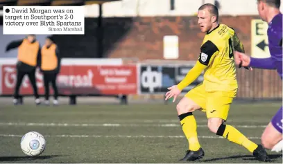  ?? Simon Marshall ?? David Morgan was on target in Southport’s 2-0 victory over Blyth Spartans