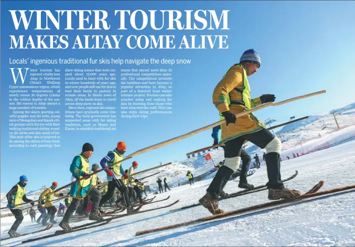  ?? PHOTOS BY LI JING / XINHUA ?? Athletes compete in the Altay regional competitio­n of traditiona­l fur skiing in Altay, Northwest China’s Xinjiang Uygur autonomous region, on Jan 24.