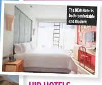  ??  ?? The NEW Hotel is both comfortabl­e and modern